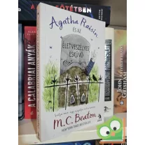   M. C. Beaton: Agatha Raisin és az életveszélyes esküvő (Agatha Raisin 5.) (ritka)