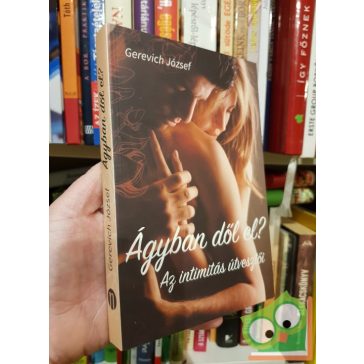 Gerevich József: Ágyban dől el?