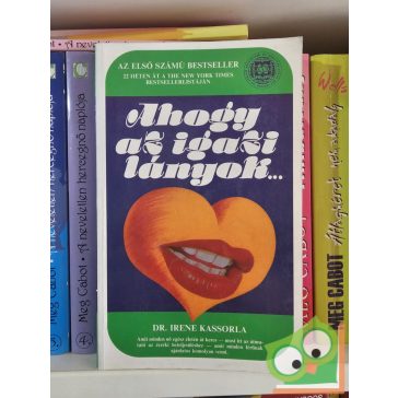 Irene Kassorla: Ahogy az igazi lányok…