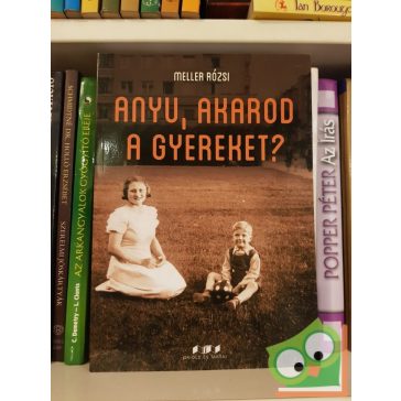 Meller Rózsi: Anyu, akarod a gyereket? (Ritka)