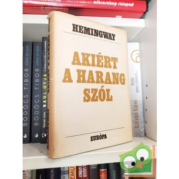 Ernest Hemingway: Akiért a harang szól