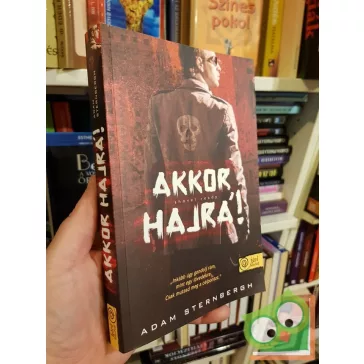 Adam Sternbergh: Shovel Ready  Akkor hajrá!