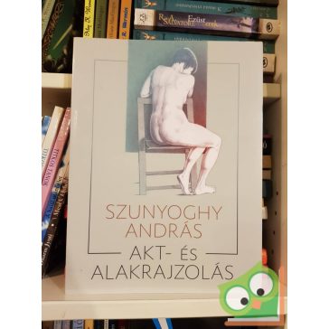   Szunyoghy András: Akt- és alakrajzolás (kiegészítő sablonokkal)