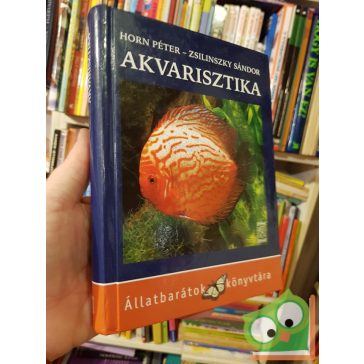 Horn Péter - Zsilinszky Sándor: Akvarisztika