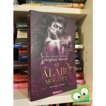   Meghan March: Az álarc mögött (Tetováltak 1.) - Simon (új)