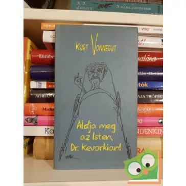 Kurt Vonnegut: Áldja meg az Isten, Dr. Kevorkian!