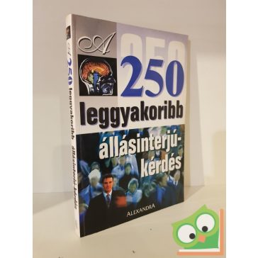 Peter Veruki: A 250 leggyakoribb állásinterjú-kérdés