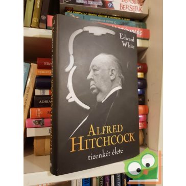 Edward White: Alfred Hitchcock tizenkét élete