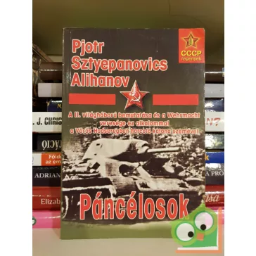   Pjotr Sztyepanovics Alihanov: Páncélosok (CCCP regények 2.)
