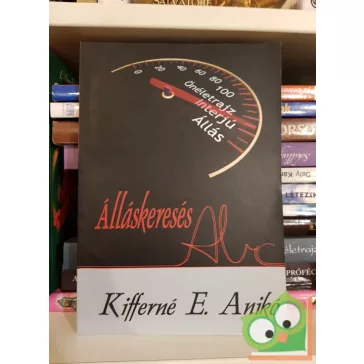 Kifferné E. Anikó: Álláskeresés ABC