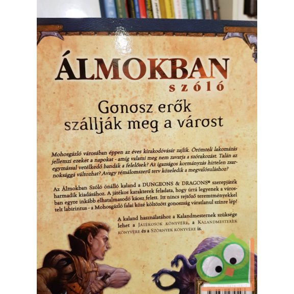 James Wyatt: Álmokban szóló (Dungeons & Dragons 3. kiadás) - Kalandmodul 5. szintű karaktereknek