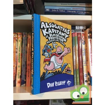   Dav Pilkey: Alsógatyás ​Kapitány és Pukisgatyó professzor veszedelmes terve (Alsógatyás kapitány 4.)