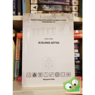 Kovács Attila: Általános géptan