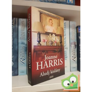 Joanne Harris: Aludj kislány