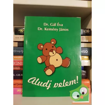 Gál Éva, Kemény János: Aludj velem!