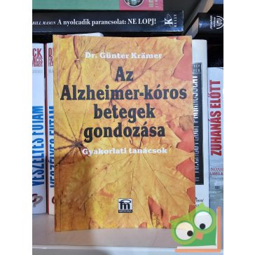   Günter Krämer: Az Alzheimer-kóros betegek gondozása - Gyakorlati tanácsok