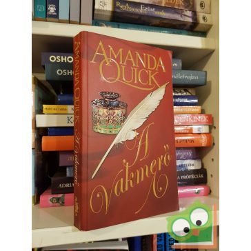 Amanda Quick: A vakmerő (2007)