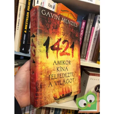 Gavin Menzies 1421 - amikor Kína felfedezte a világot