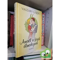 Vaszary Gábor: Amiről a férjek álmodoznak
