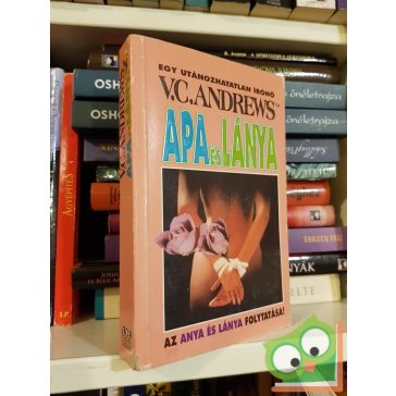 Virginia C. Andrews: Apa és lánya
