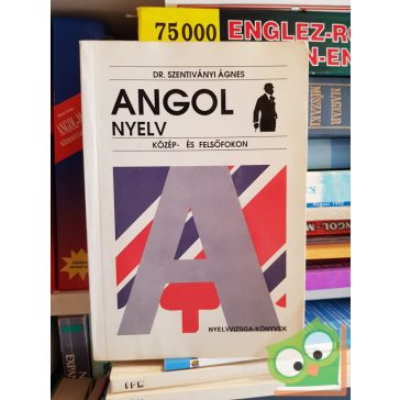 Szentiványi Ágnes: Angol nyelv közép- és felsőfokon