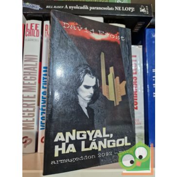   David Frost (szerk.): Angyal, ha lángol - Armageddon 2092 – Mars