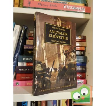   Mitchel Scanlon: Angyalok eljövetele (The Horus Heresy 6.) - Hűség és becsület (Warhammer 40,000)