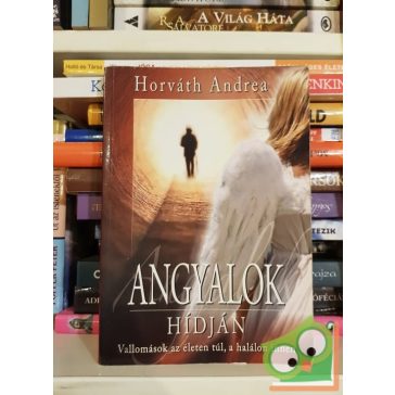 Horváth Andrea: Angyalok hídján