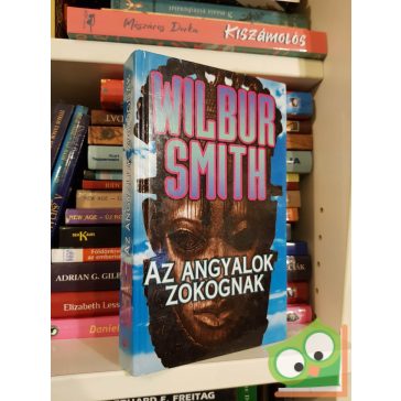   Wilbur Smith: Az angyalok zokognak (Ballantyne 3.) (keményfedeles)