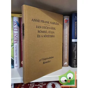   Anne Frank, Jan Otčenášek: Anne Frank naplója / Rómeó, Júlia és a sötétség (A Világirodalom Remekei)