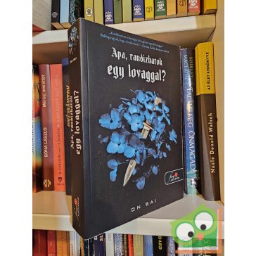 On Sai: Apa, randizhatok egy lovaggal? (fine szelection)