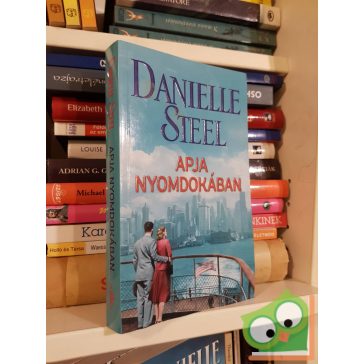 Danielle Steel: Apja nyomdokában