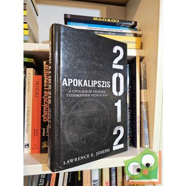 Lawrence E. Joseph: Apokalipszis 2012