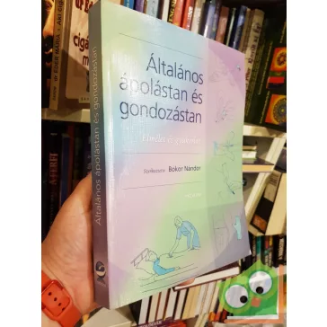 Bokor Nándor: Általános ápolástan és gondozástan