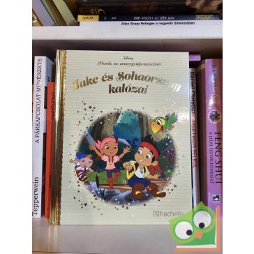   Walt Disney - Jake és Sohaország kalózai (Mesék az aranygyűjteményből 20.)