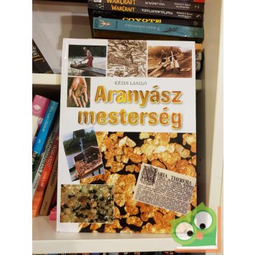 Kézdi László: Aranyász mesterség (ritka) (dedikált)