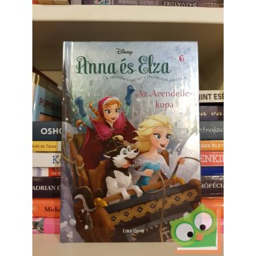Erica David: Az Arendelle-kupa (Anna és Elza 6.)