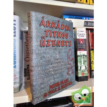Peter Blake - Paul S. Blezard: Árkádia titkos üzenete