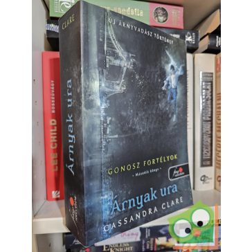    Cassandra Clare: Árnyak ura (Gonosz fortélyok 2.) (Árnyvadász univerzum) (Fine Selection)
