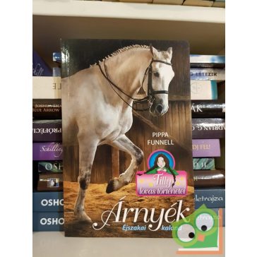   Pippa Funnell: Árnyék (Tilly lovas történetei 11.)(ritka)