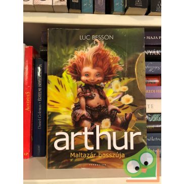 Luc Besson: Maltazár bosszúja (Arthur és a villangók 3.)