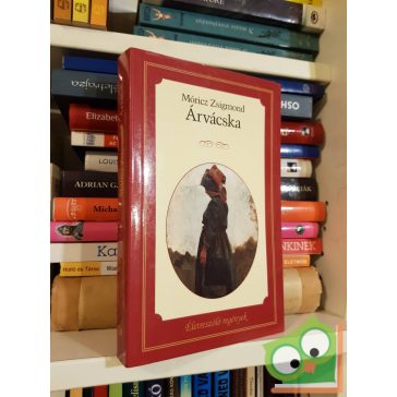 Móricz Zsigmond: Árvácska (Életre szóló regények)