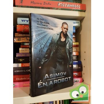   Isaac Asimov: Én, a robot (Alapítvány-Birodalom-Robot univerzum) (filmes borítóval) (ritka)