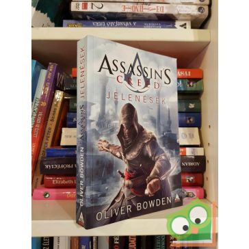 Oliver Bowden: Jelenések (Assassin's Creed 4.)