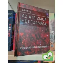 John Gray: Az ateizmus hét formája