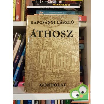 Rapcsányi László: Áthosz - A szent hegy és lakói