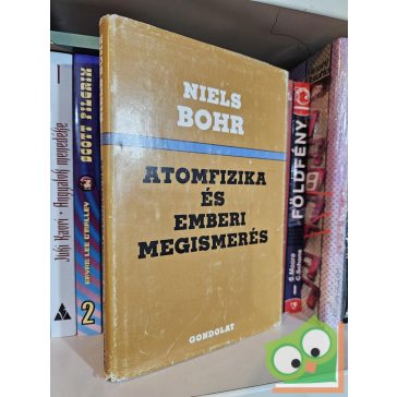 Niels Bohr: Atomfizika és emberi megismerés