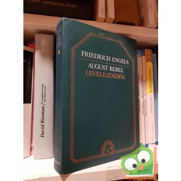 Friedrich Engels: August Bebel levelezéséből