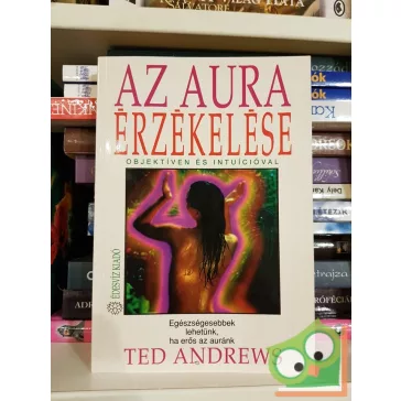 Ted Andrews: Az aura érzékelése