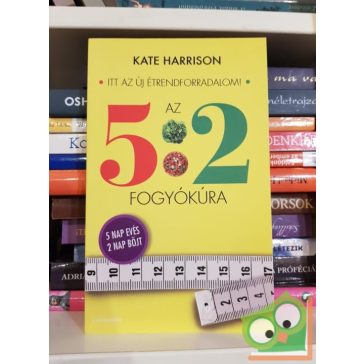Kate Harrison: Az 5:2 fogyókúra (böjt 190 gramm)